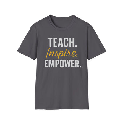 Teach Inspire Empower Shirt