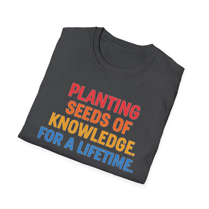Planting Seeds of Knowledge Shirt