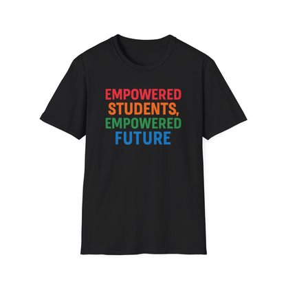 Empowered Students Empowered Future Shirt