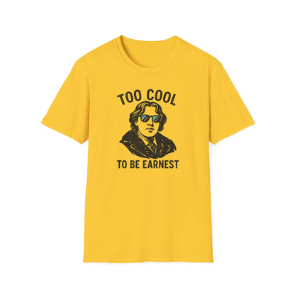 Too Cool to Be Earnest Shirt