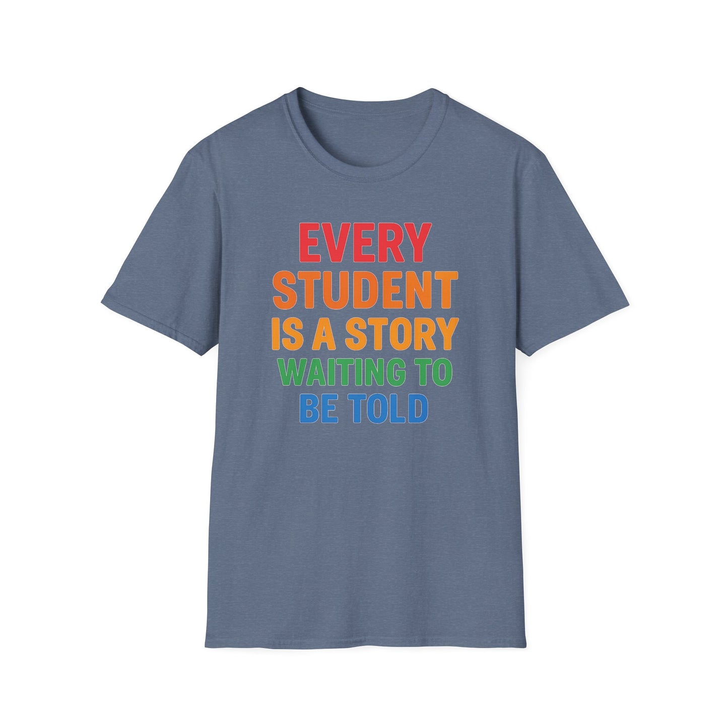Every Student Is a Story Shirt