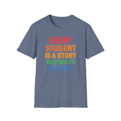 Every Student Is a Story Shirt