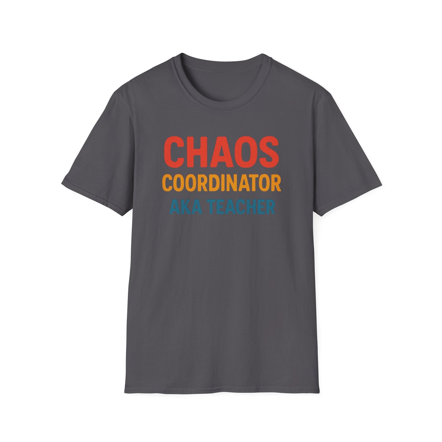 Chaos Coordinator AKA Teacher Shirt