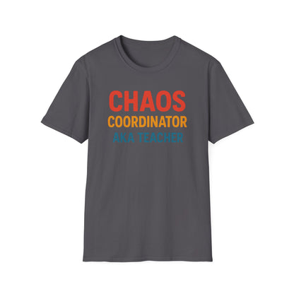 Chaos Coordinator AKA Teacher Shirt
