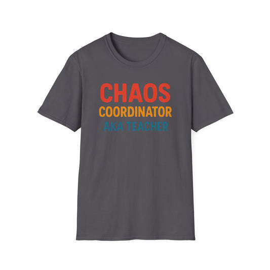 Chaos Coordinator AKA Teacher Shirt