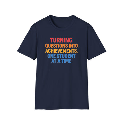 Turning Questions Into Achievements Shirt
