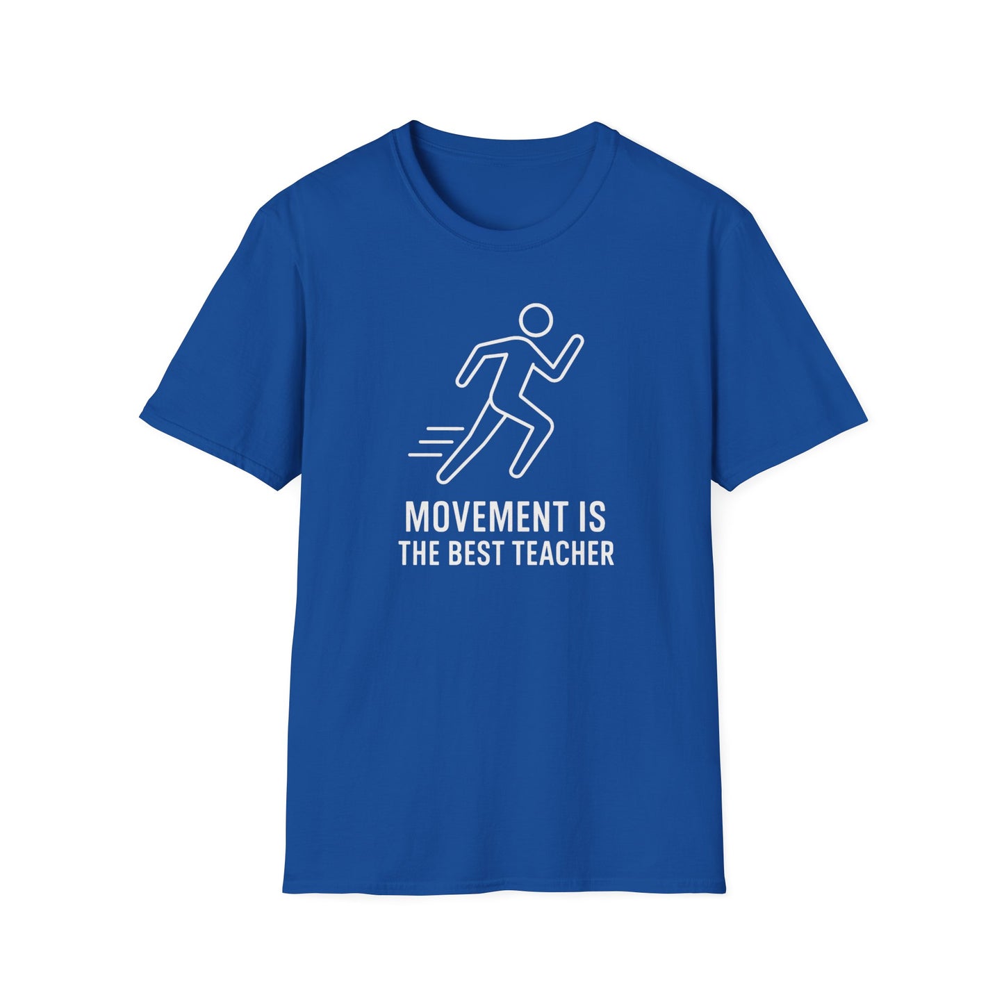 Movement Is the Best Teacher Shirt