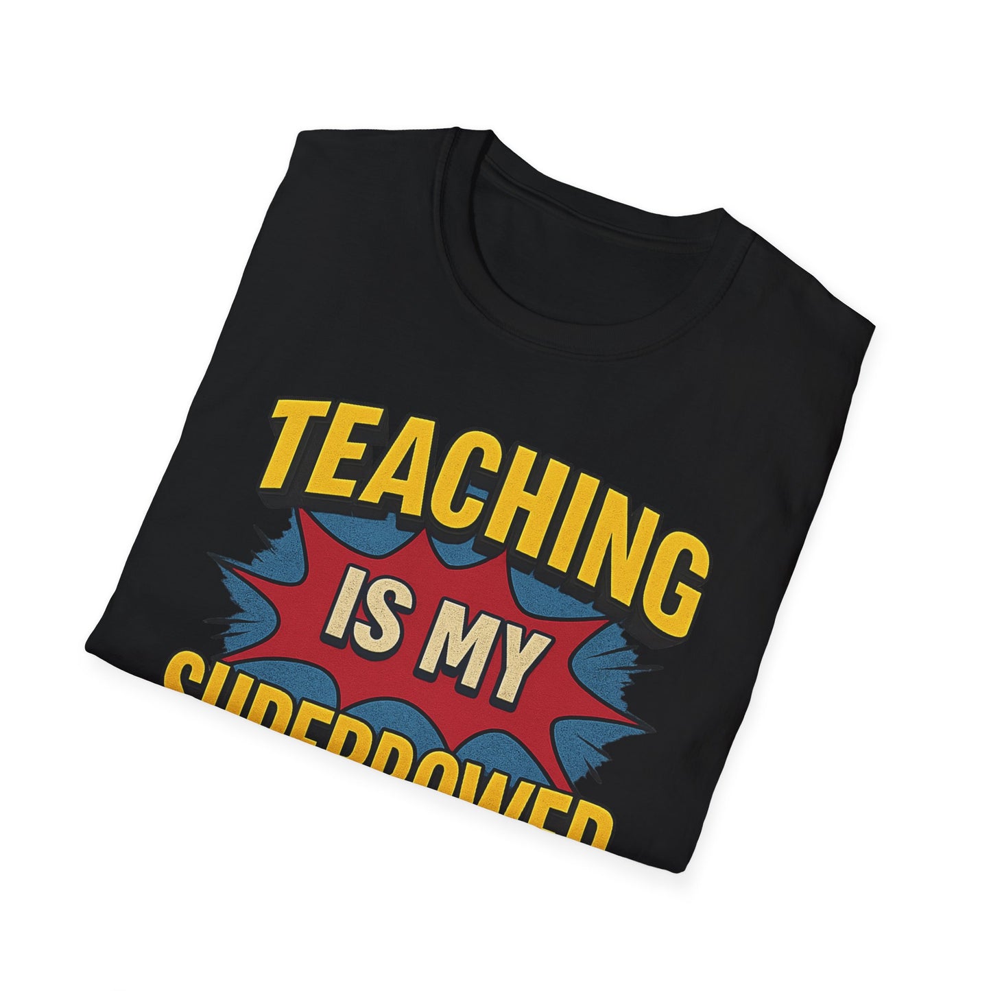 Teaching Is My Superpower Shirt