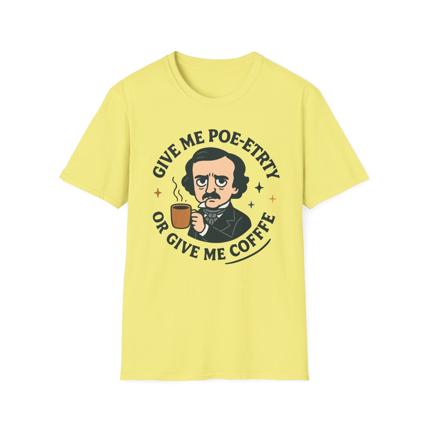 Give Me Poe-etry or Give Me Coffee Shirt