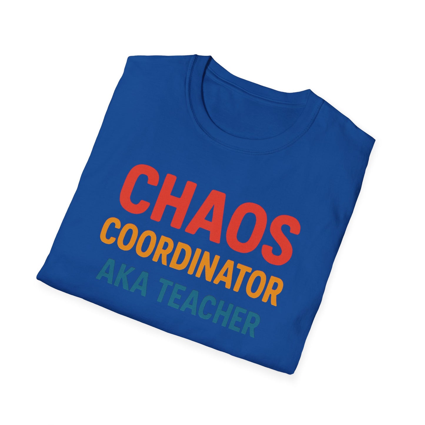 Chaos Coordinator AKA Teacher Shirt