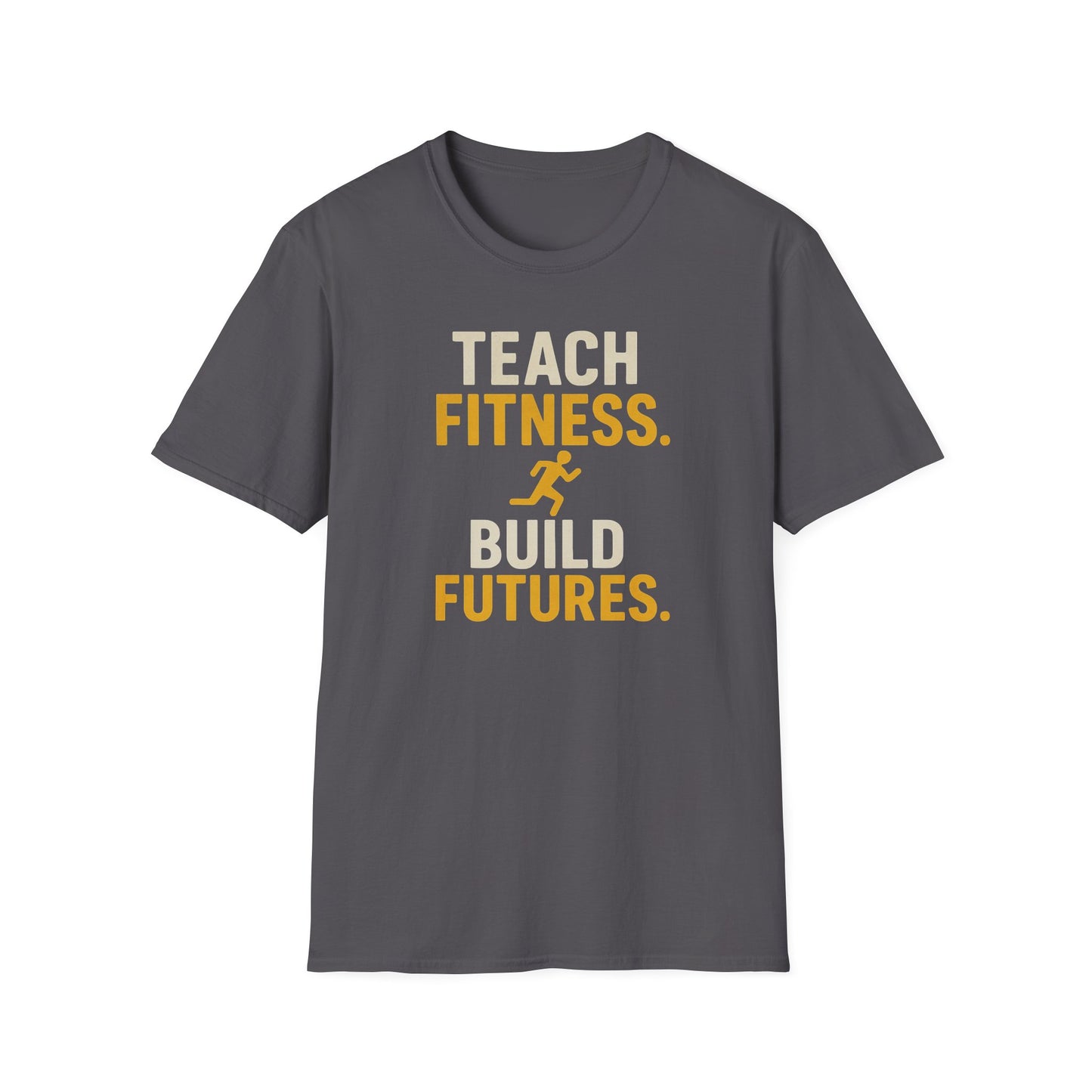 Teach Fitness Build Futures Shirt