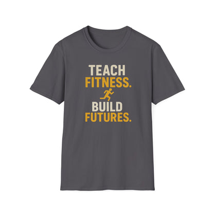 Teach Fitness Build Futures Shirt