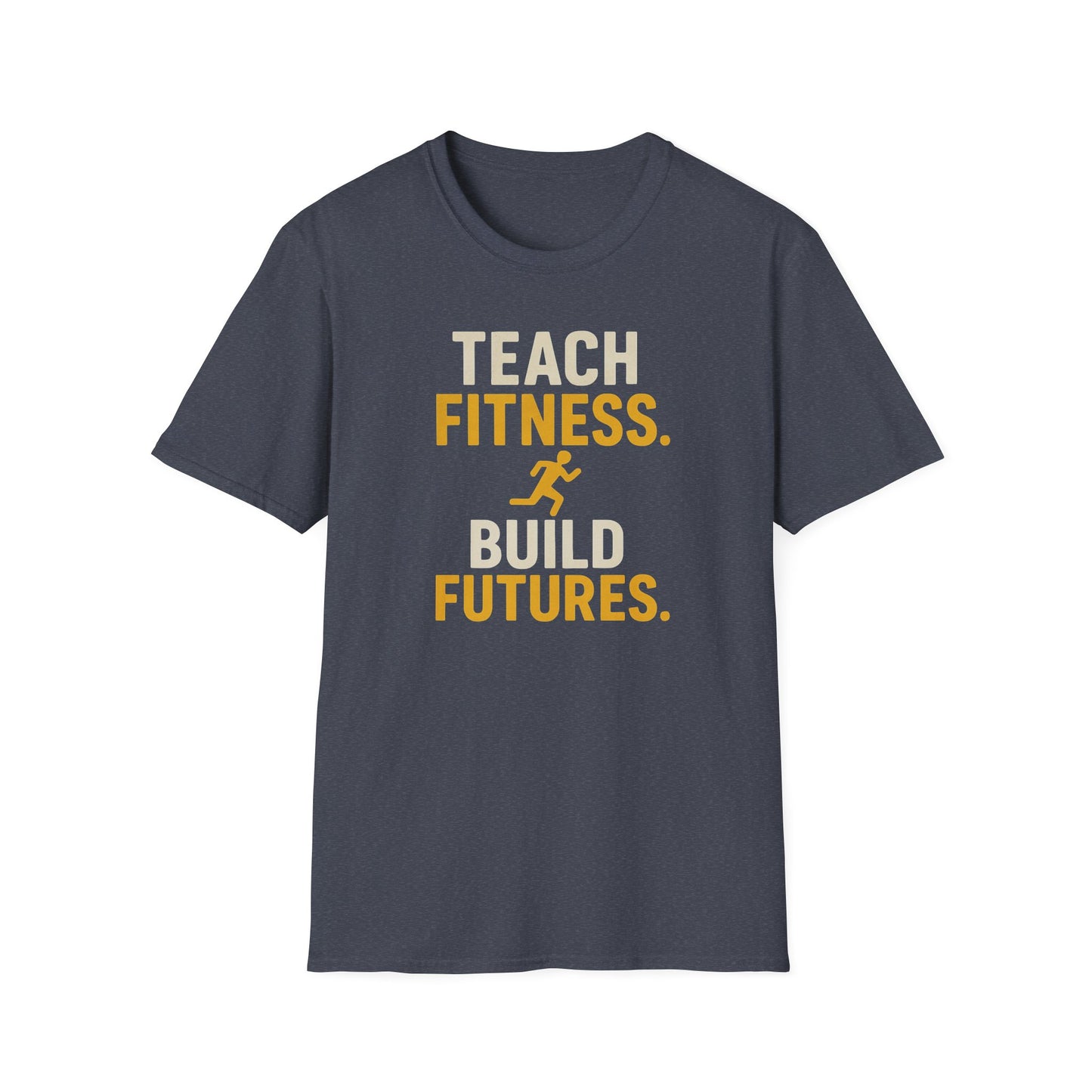 Teach Fitness Build Futures Shirt