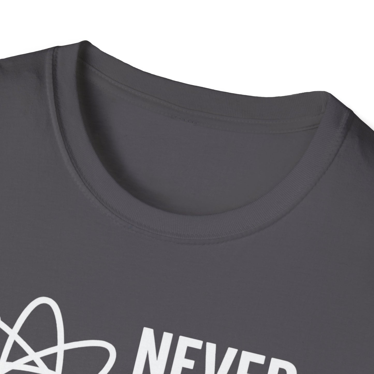 Never Trust an Atom Shirt