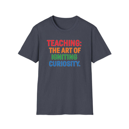 Teaching The Art of Igniting Curiosity Shirt