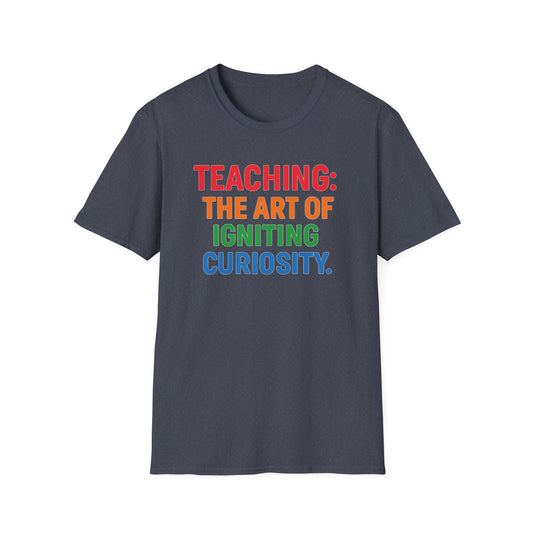 Teaching The Art of Igniting Curiosity Shirt