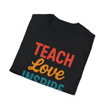 Teach Love Inspire Shirt
