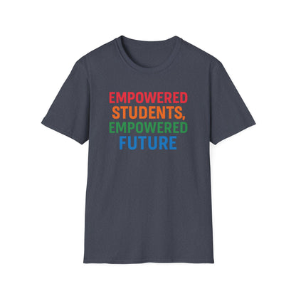 Empowered Students Empowered Future Shirt