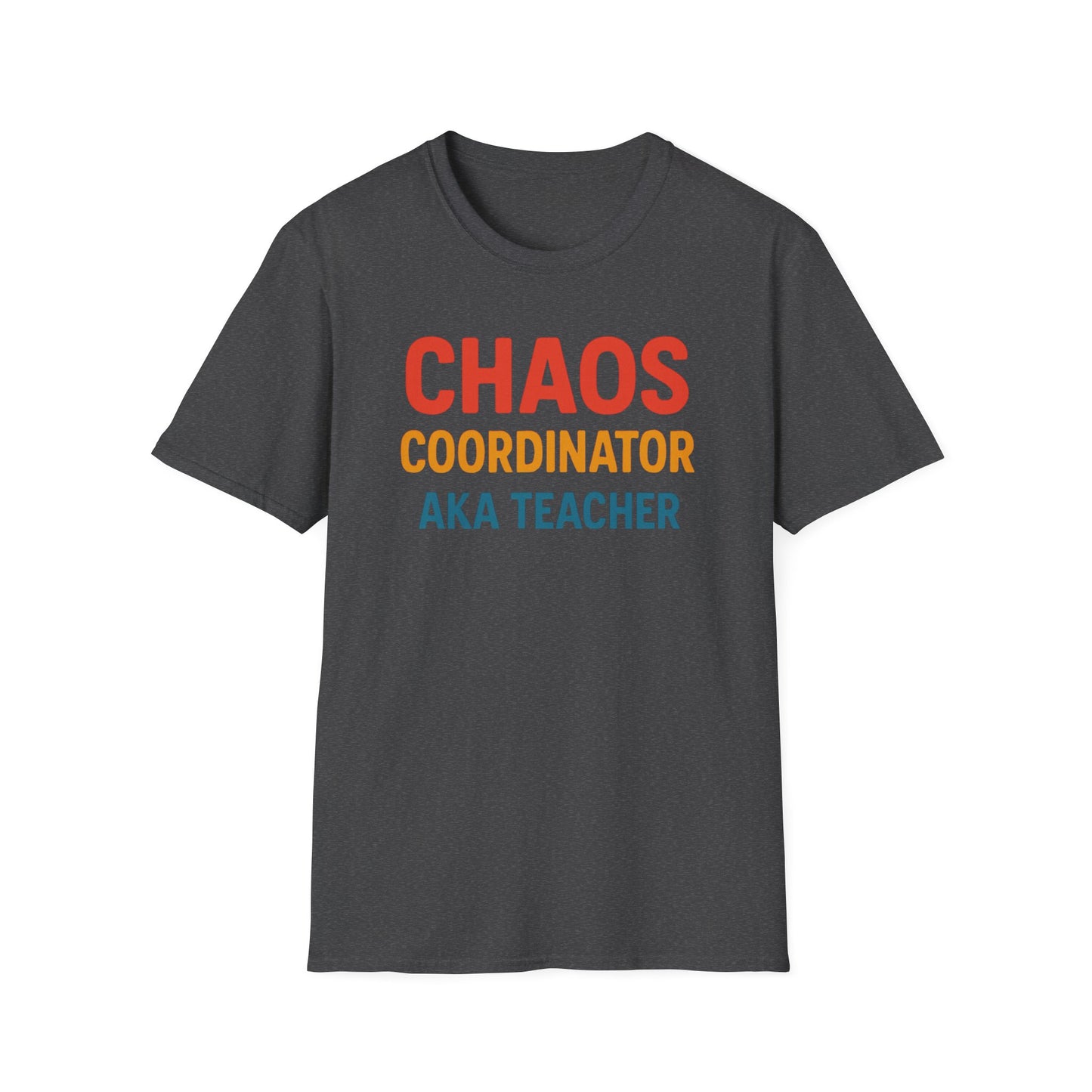 Chaos Coordinator AKA Teacher Shirt
