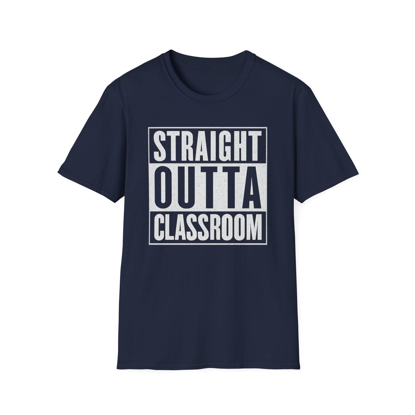 Straight Outta Classroom Shirt