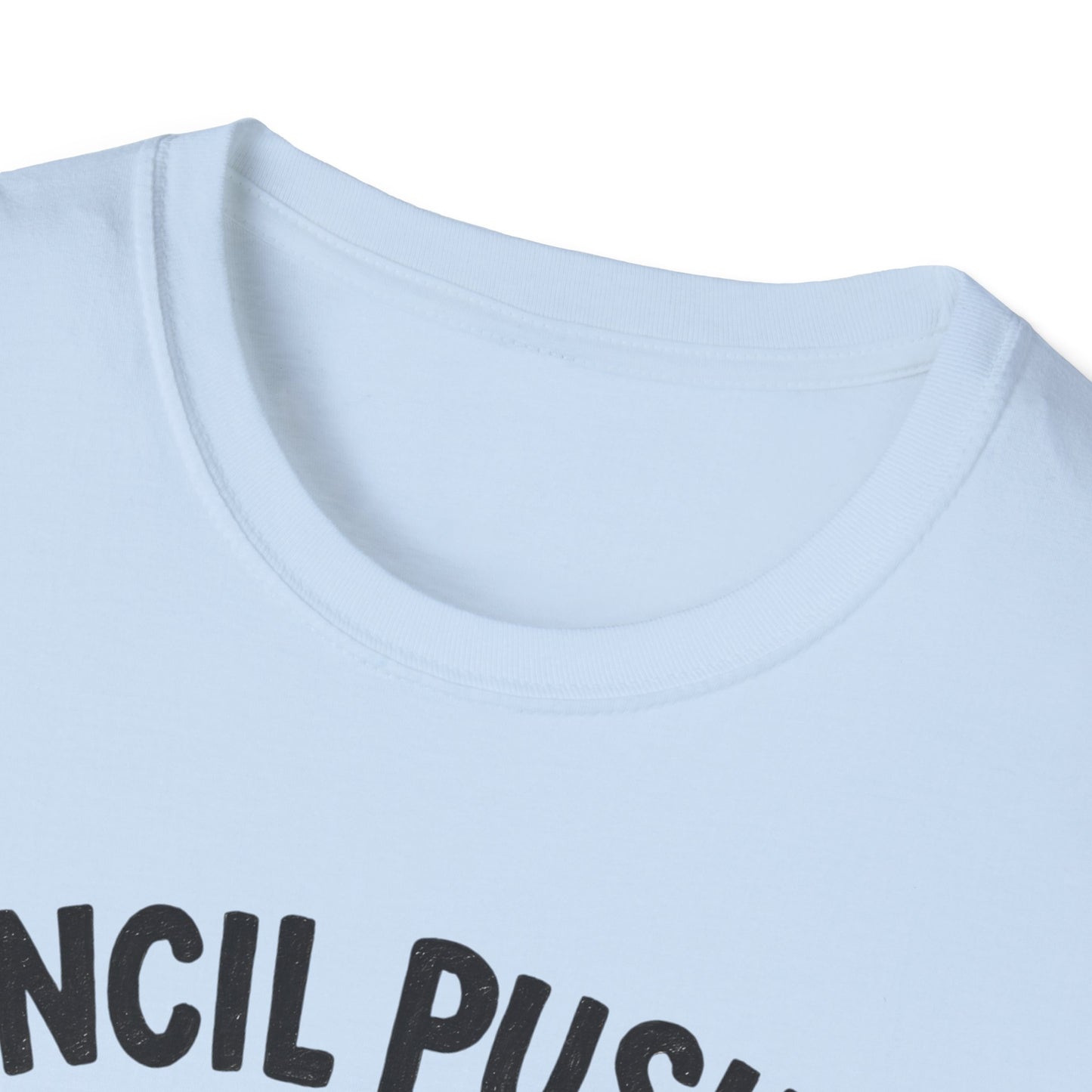 Pencil Pusher Extraordinaire Shirt