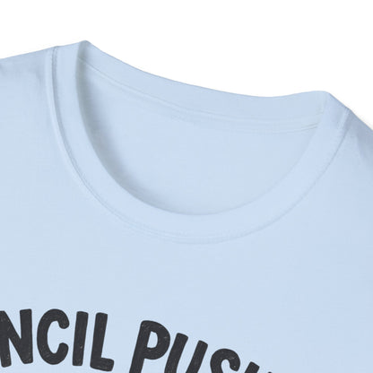 Pencil Pusher Extraordinaire Shirt