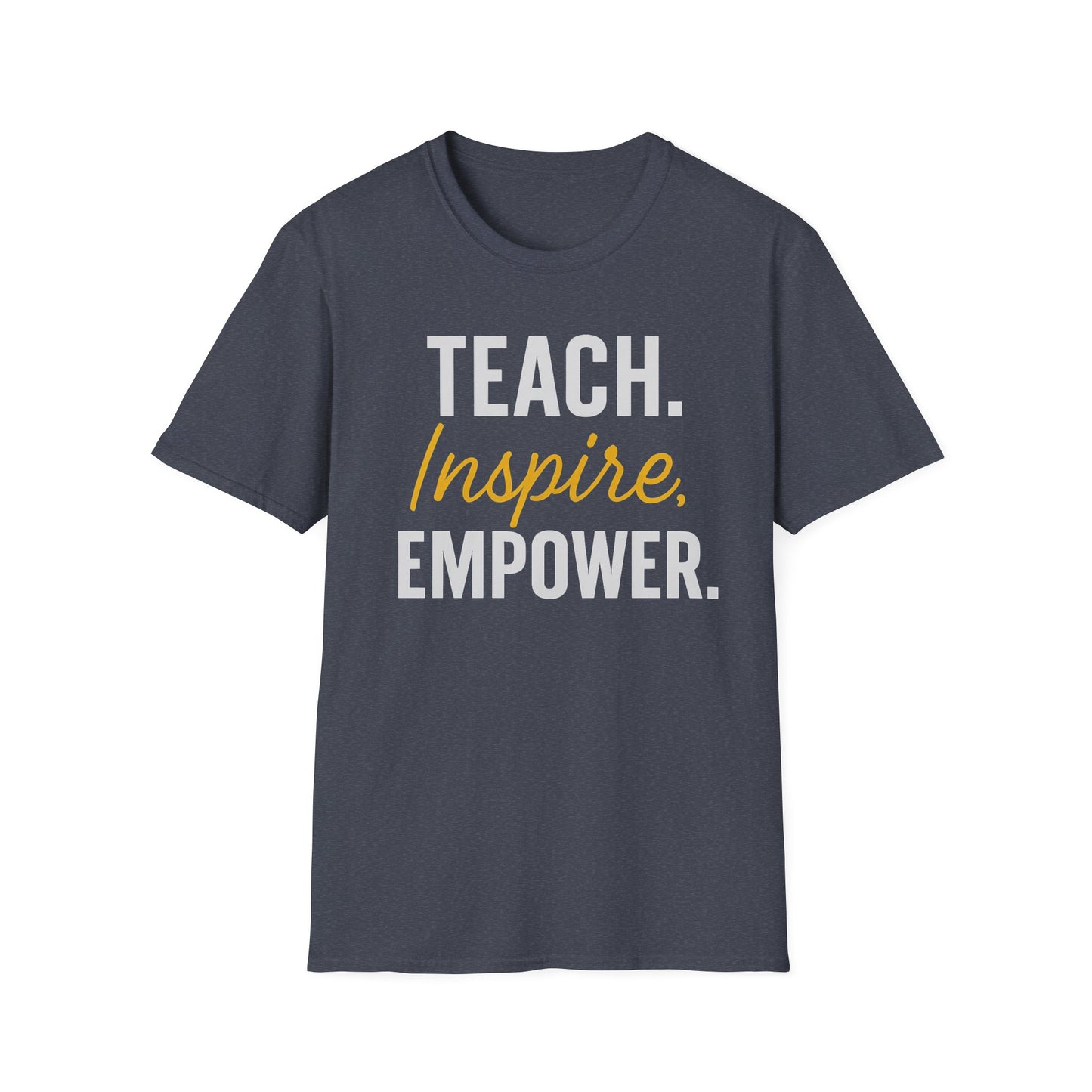 Teach Inspire Empower Shirt
