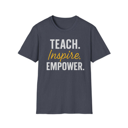 Teach Inspire Empower Shirt