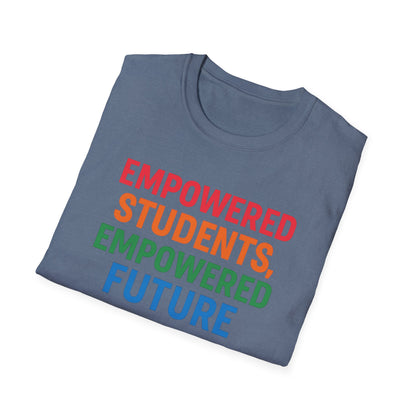 Empowered Students Empowered Future Shirt