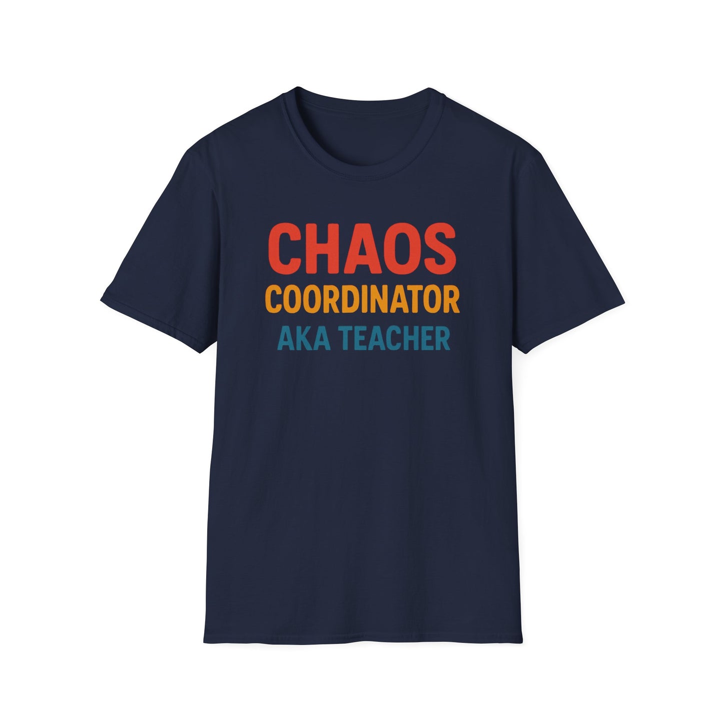 Chaos Coordinator AKA Teacher Shirt
