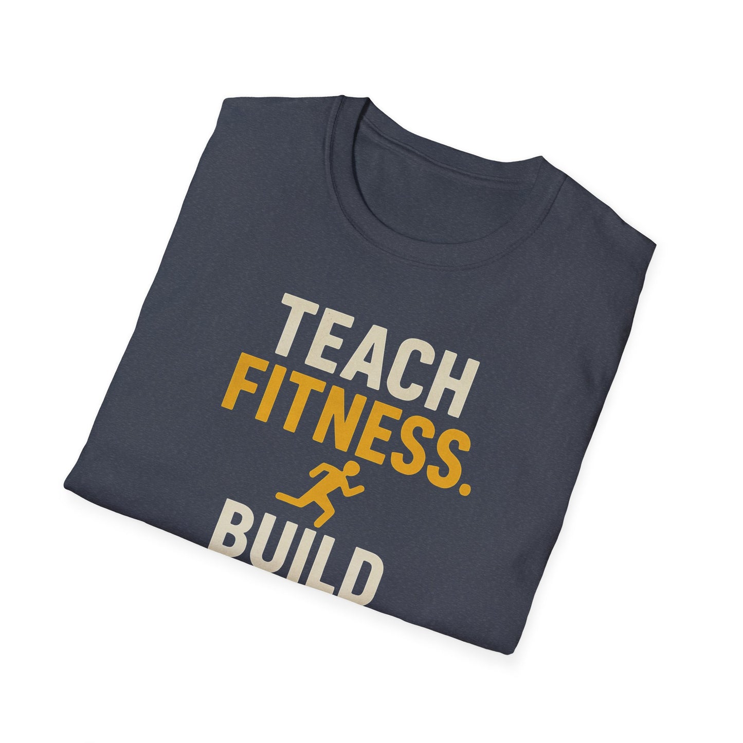 Teach Fitness Build Futures Shirt
