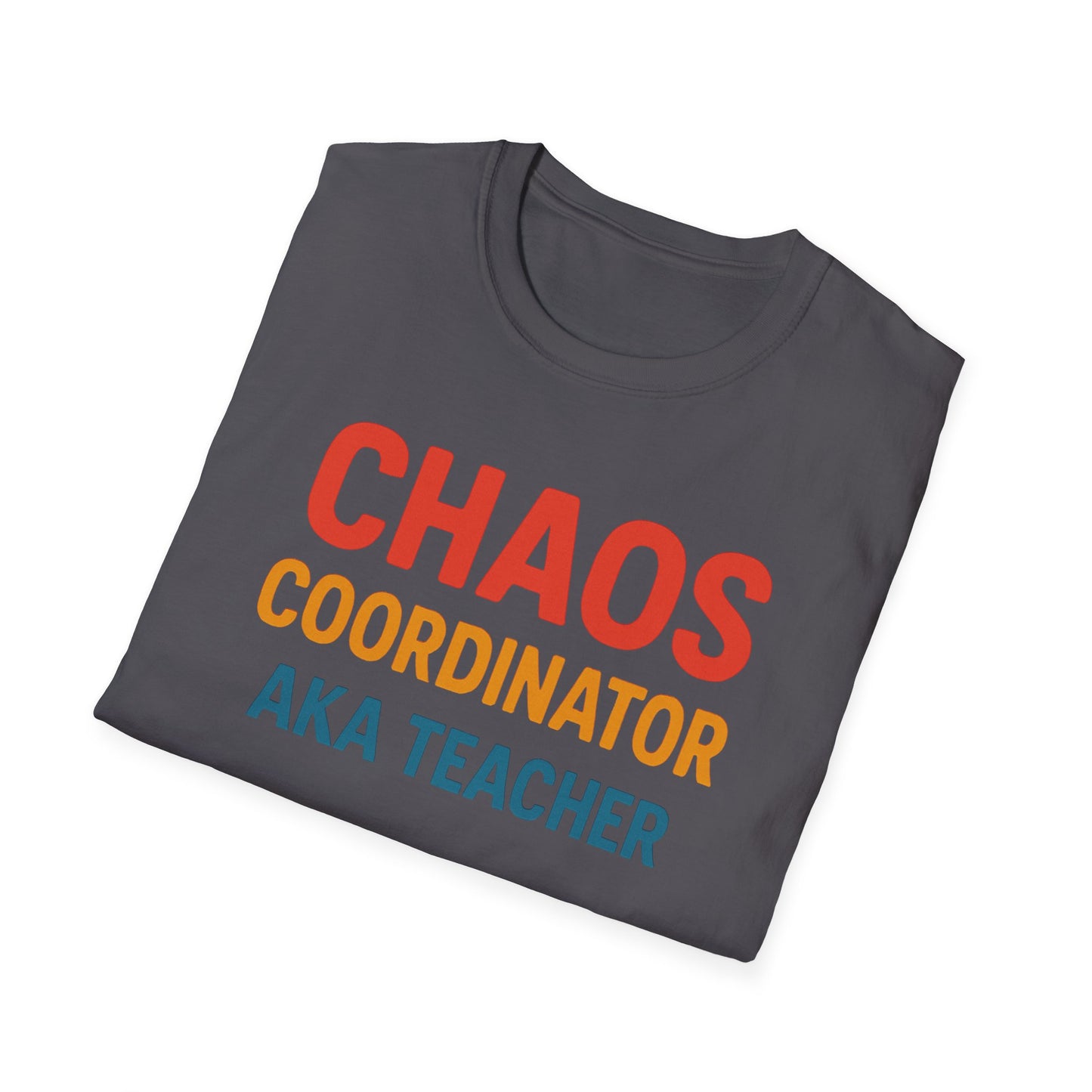 Chaos Coordinator AKA Teacher Shirt