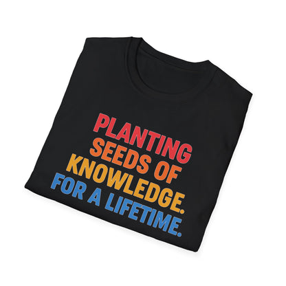 Planting Seeds of Knowledge Shirt