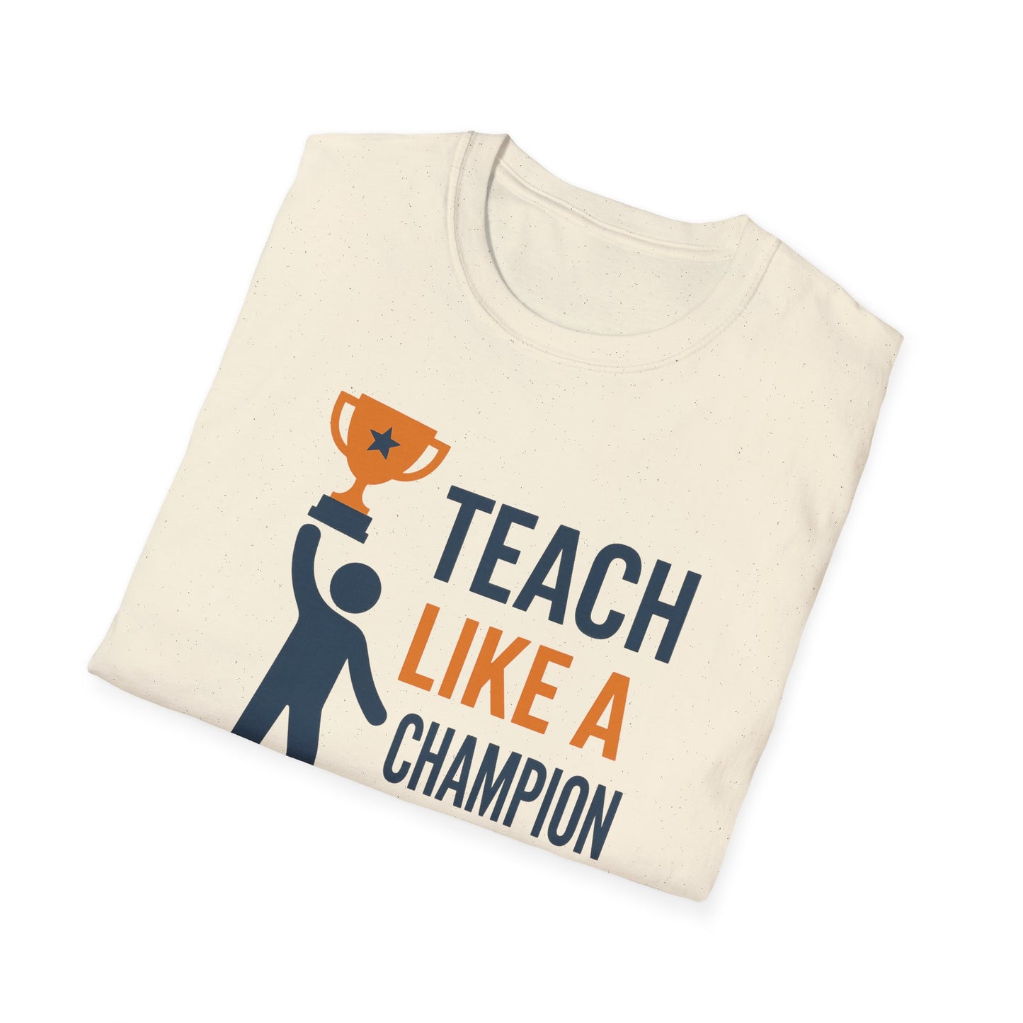 Teach Like a Champion Shirt