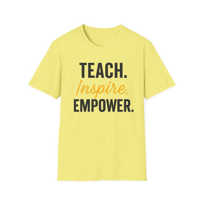 Teach Inspire Empower Shirt