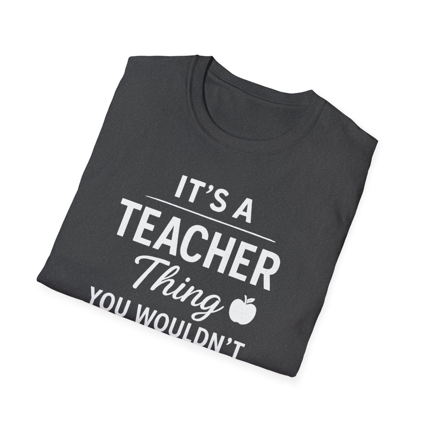 It’s a Teacher Thing Shirt