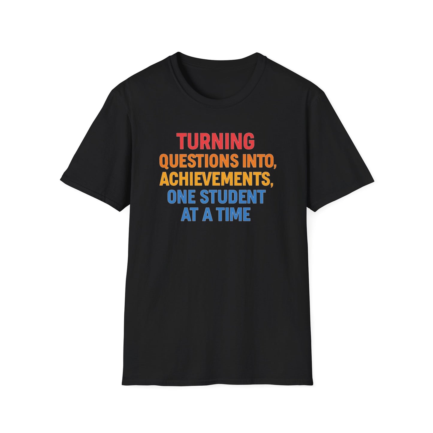 Turning Questions Into Achievements Shirt