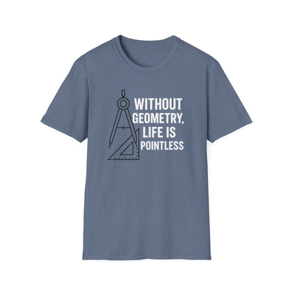 Without Geometry Life Is Pointless Shirt