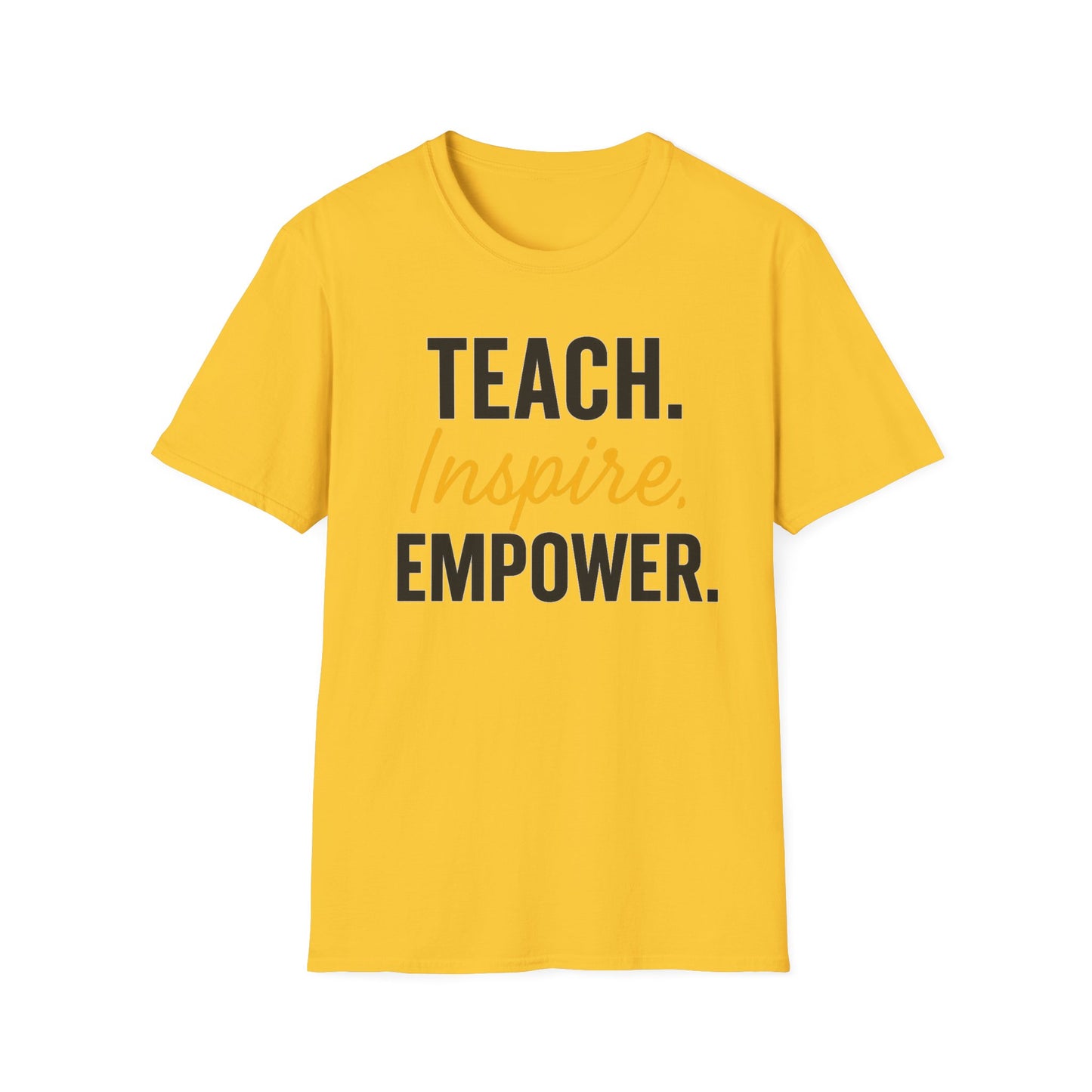 Teach Inspire Empower Shirt