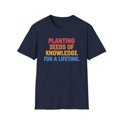 Planting Seeds of Knowledge Shirt