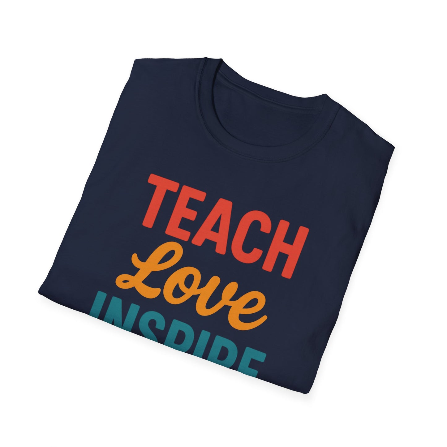 Teach Love Inspire Shirt