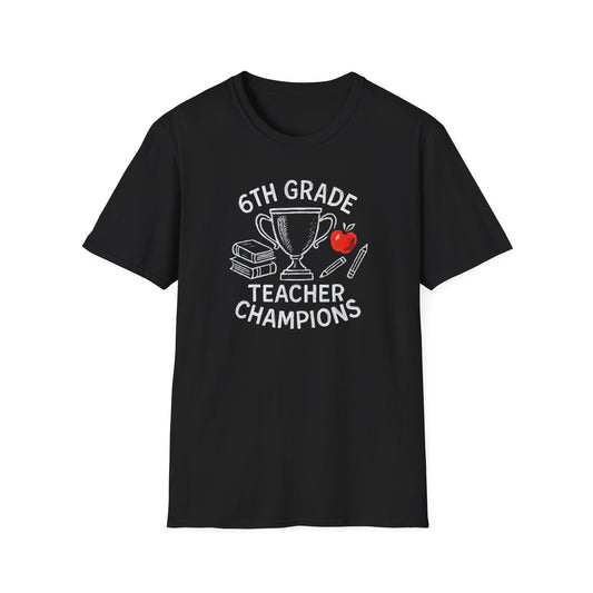 6th Grade Teacher Champions Shirt