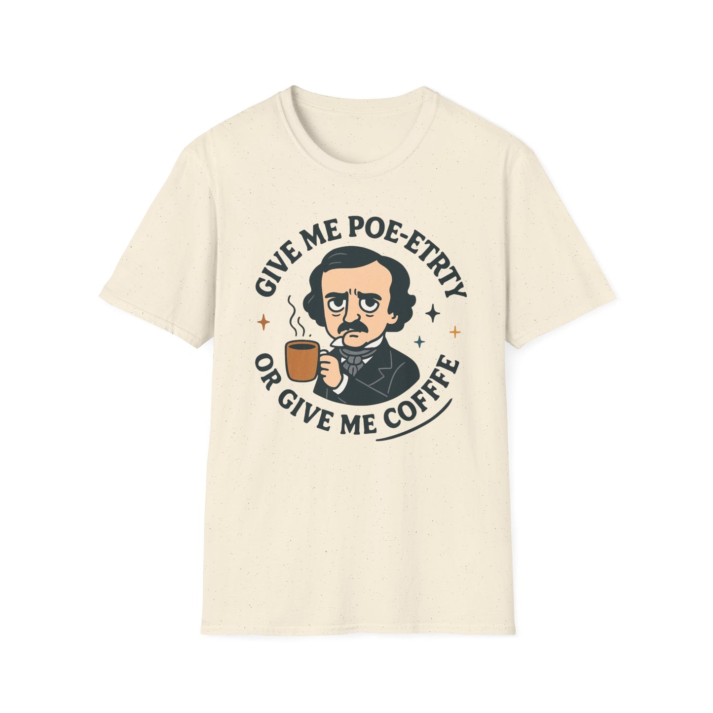Give Me Poe-etry or Give Me Coffee Shirt