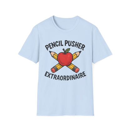 Pencil Pusher Extraordinaire Shirt