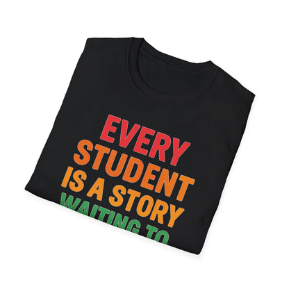 Every Student Is a Story Shirt