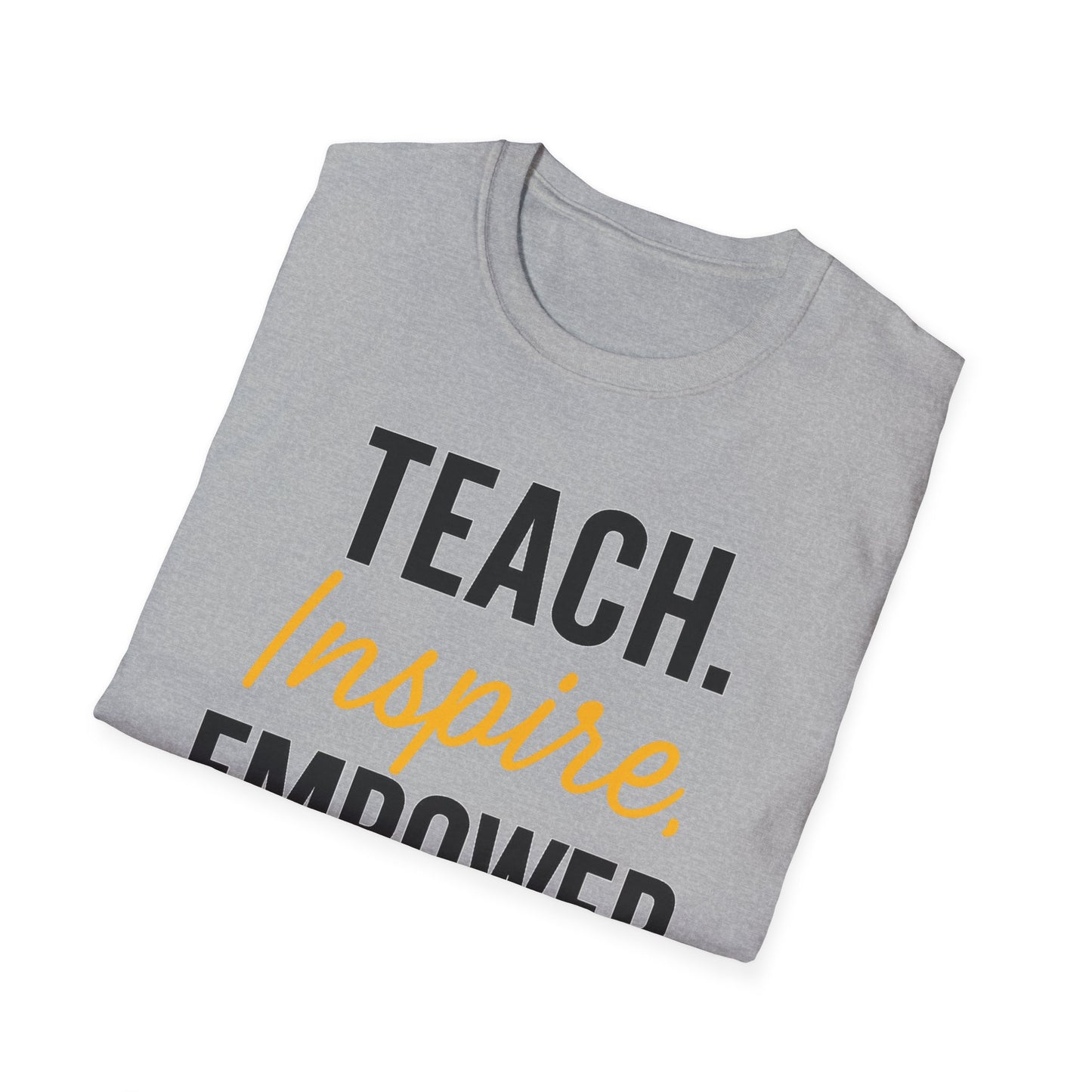 Teach Inspire Empower Shirt