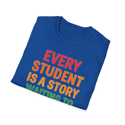 Every Student Is a Story Shirt
