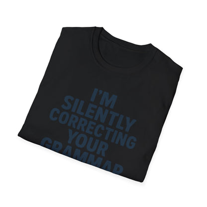 I’m Silently Correcting Your Grammar Shirt