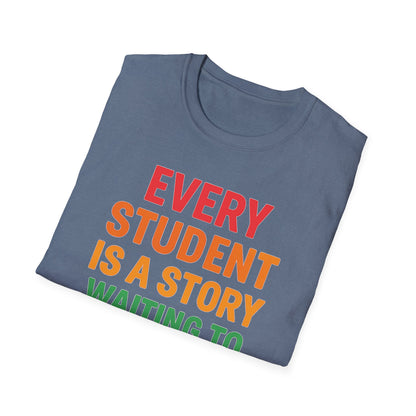 Every Student Is a Story Shirt