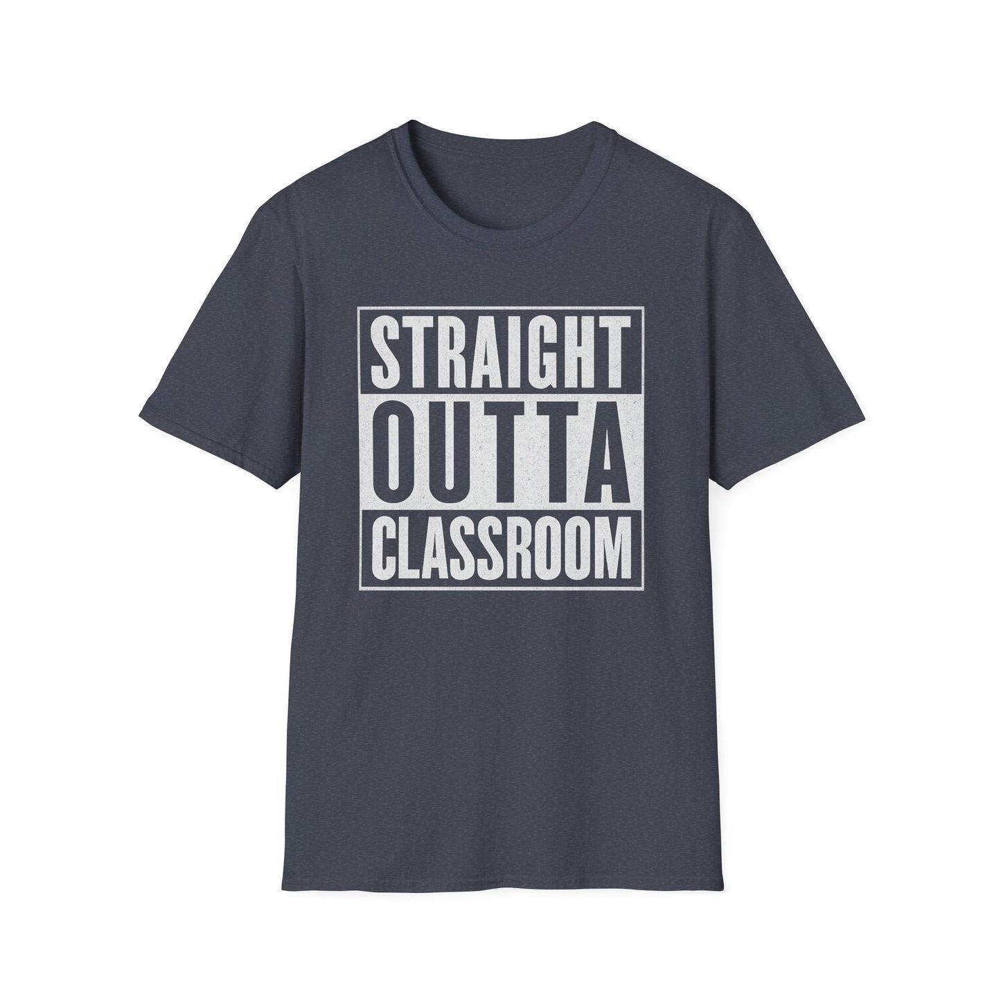 Straight Outta Classroom Shirt